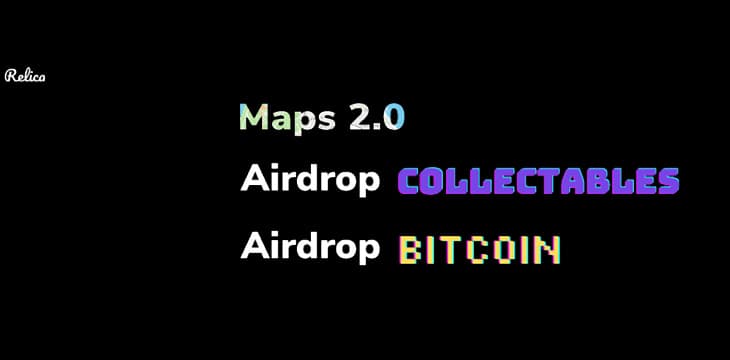 每个人都可以使用Relica的Maps2.0通过GPS收集被投放的纪念物