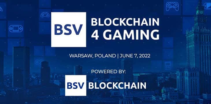 BSV将在华沙举办Blockchain 4 Gaming大会