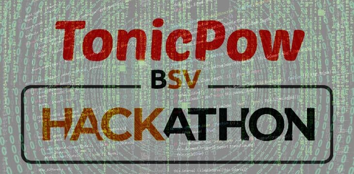 TonicPow如何赋能应用开发者以帮助BSV走向世界
