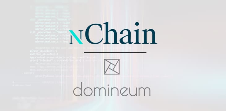 区块链即服务（BaaS）供应商Domineum宣布与nChain在BSV区块链上进行合作