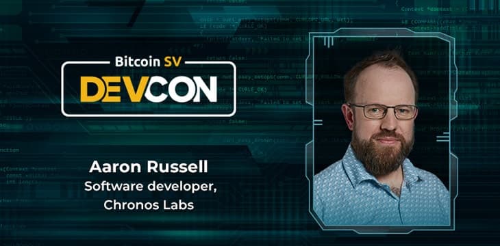 Chronos Labs创始人Aaron Russell谈到使比特币SV易于访问和构建（的方法）