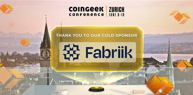 聚焦CoinGeek苏黎世大会2021赞助商：Fabriik的数字金融生态系统获得了更大的动力