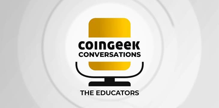 CoinGeek对话：教育者