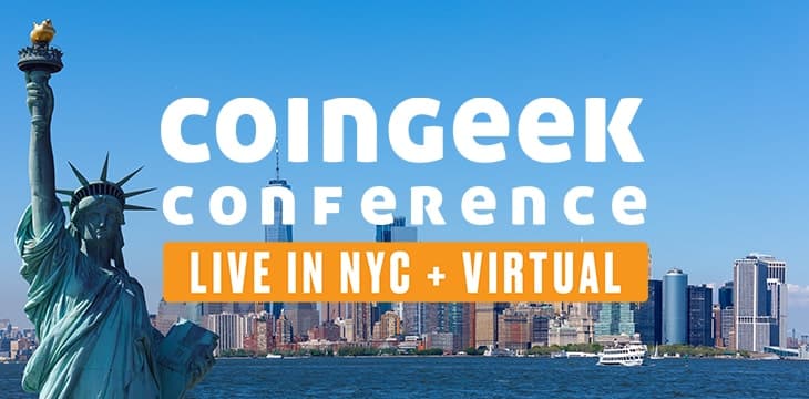 CoinGeek纽约大会（2021年10月5日-7日，纽约时代广场喜来登酒店）知名人士加入演讲阵容 CoinGeek纽约大会 - “时机已到”