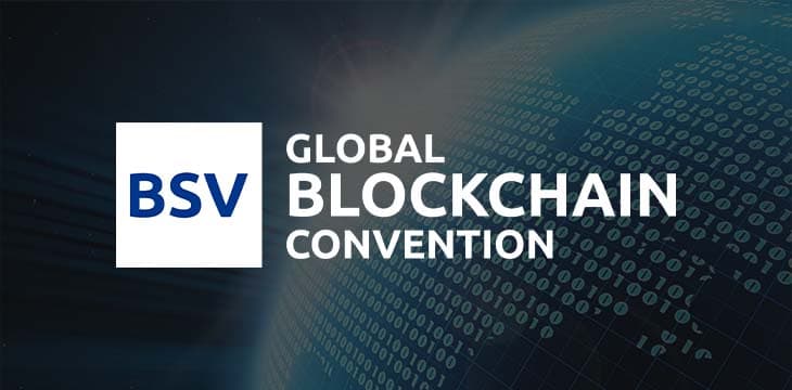 BSV全球区块链大会将至——以下是您应该参加此届大会的原因