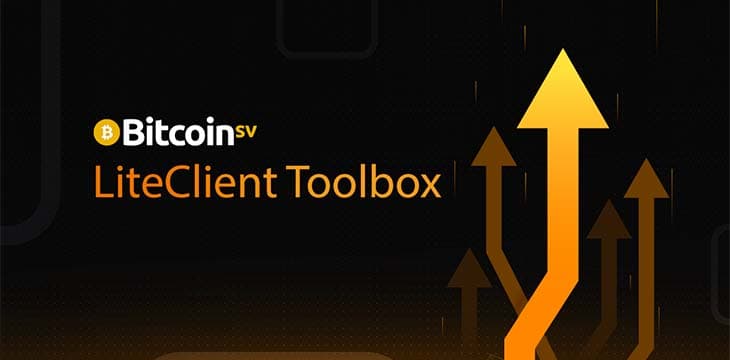 比特币协会推出LiteClient工具箱促进BSV网络高效扩容