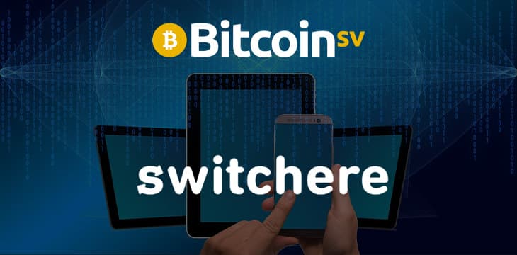 全球加密货币交易所Switchere开始支持BSV交易